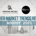 Denver Market Trends | August 2021